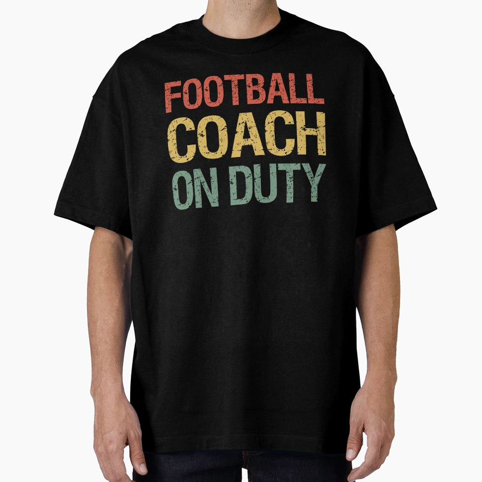 Football Coach Duty Ii T-Shirt - Aesthetic Graphic for Adults - T-Shirt, Sweatshirt, Hoodie