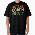 Football Coach Duty Ii T-Shirt - Aesthetic Graphic for Adults - T-Shirt, Sweatshirt, Hoodie