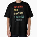 Husband Dad Fantasy Football Legend T-Shirt - Fun Novelty Design Men Women - T-Shirt, Sweatshirt, Hoodie