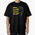 Who Would Jesus Draft T-Shirt - Minimalist Print Men Women - T-Shirt, Sweatshirt, Hoodie
