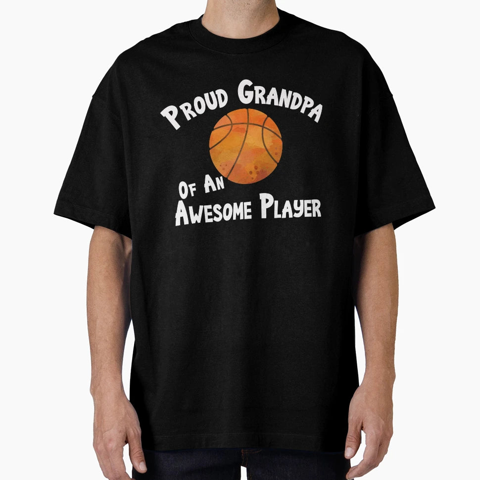 Basketball Proud Grandpa Awesome Player T-Shirt - Unique Graphic Men Women - T-Shirt, Sweatshirt, Hoodie