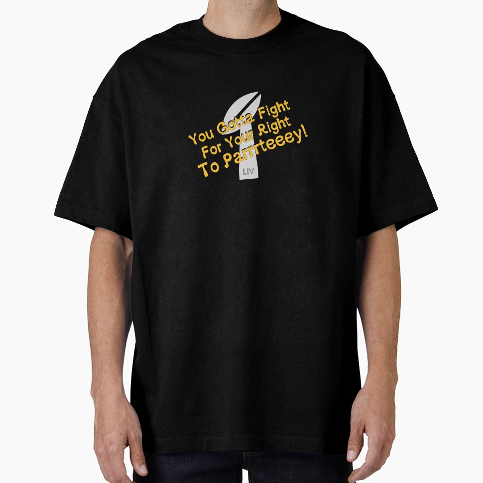 You Gotta Fight Your Right T-Shirt - Aesthetic Graphic Unisex - T-Shirt, Sweatshirt, Hoodie