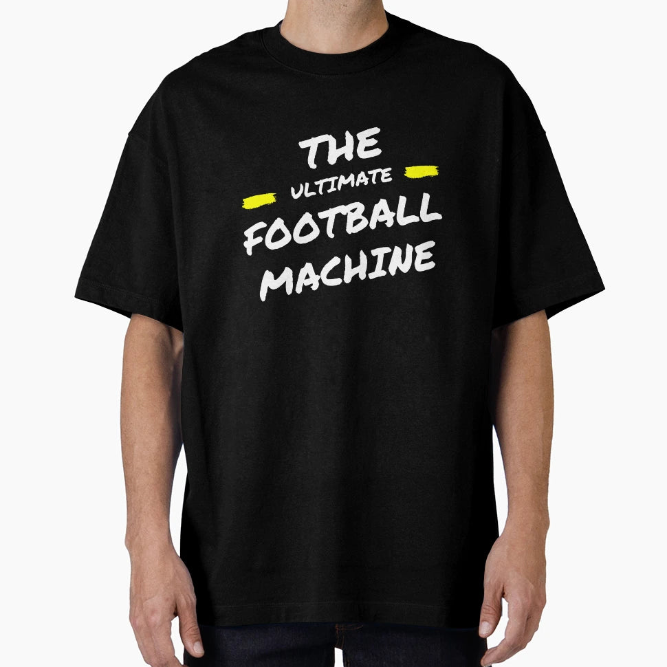 Ultimate Football Machine T-Shirt - Minimalist Print Men Women - T-Shirt, Sweatshirt, Hoodie