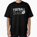 Football Dad T-Shirt - Graphic Print Men Women - T-Shirt, Sweatshirt, Hoodie