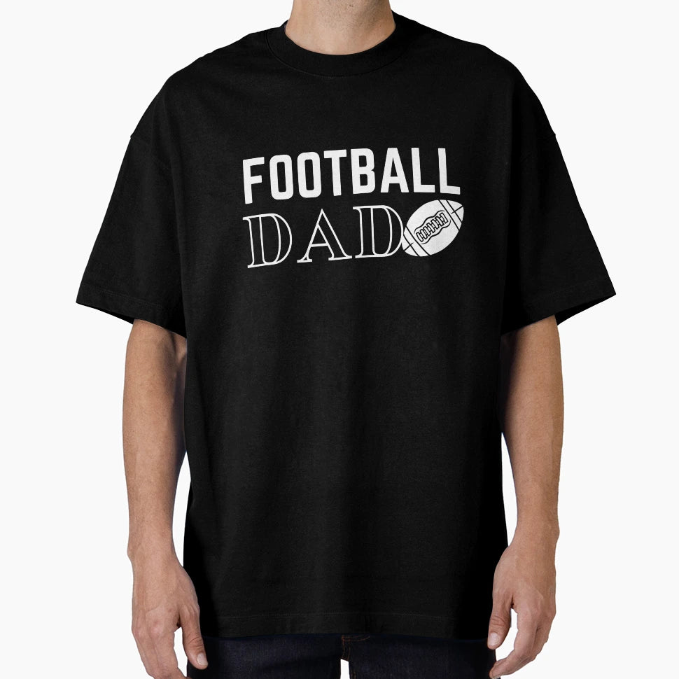 Football Dad T-Shirt - Graphic Print Men Women - T-Shirt, Sweatshirt, Hoodie