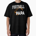 Football Papa American Football Lover T-Shirt - Novelty Apparel Unisex - T-Shirt, Sweatshirt, Hoodie