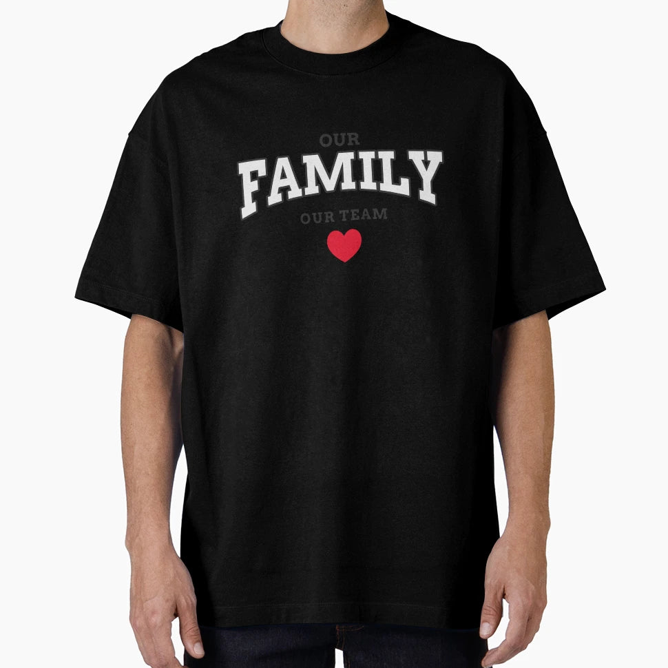 Our Family Our Team T-Shirt - Fun Novelty Design for Adults - T-Shirt, Sweatshirt, Hoodie