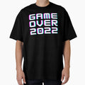 Game Over 2022 T-Shirt - Unique Graphic for Adults - T-Shirt, Sweatshirt, Hoodie