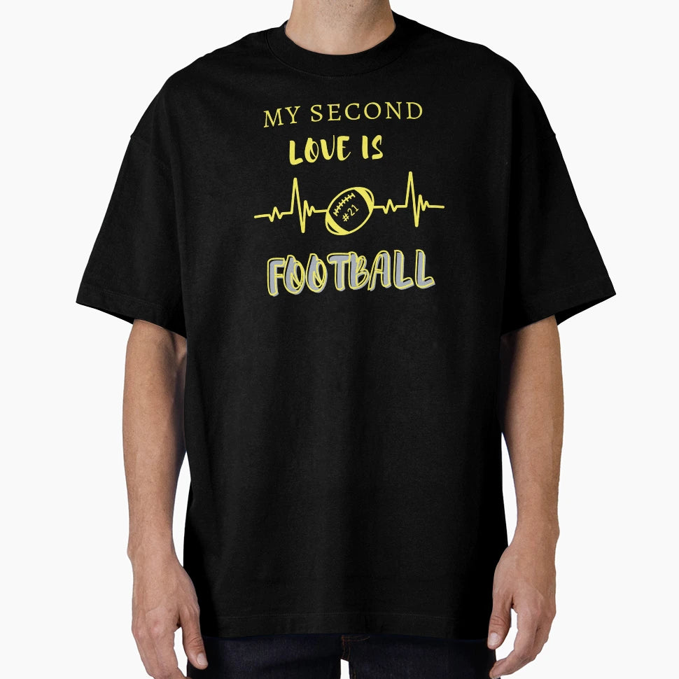 My Second Love Is Football T-Shirt - Graphic Print for Adults - T-Shirt, Sweatshirt, Hoodie