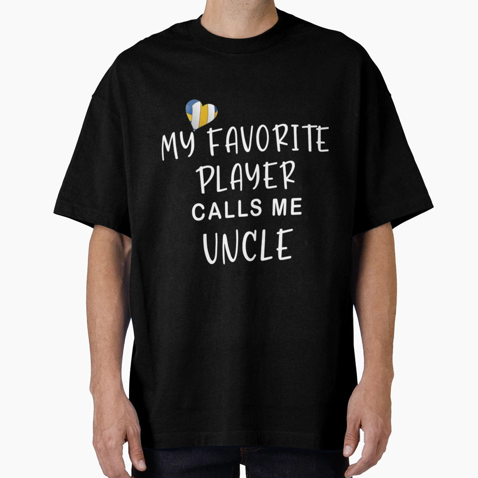 My Favorite Player Calls Me Uncle T-Shirt - Novelty Apparel for Adults - T-Shirt, Sweatshirt, Hoodie