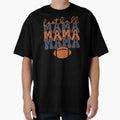 Football Mama T-Shirt - Aesthetic Graphic for Adults - T-Shirt, Sweatshirt, Hoodie
