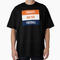 Sundays Are Football T-Shirt - Novelty Apparel Men Women - T-Shirt, Sweatshirt, Hoodie