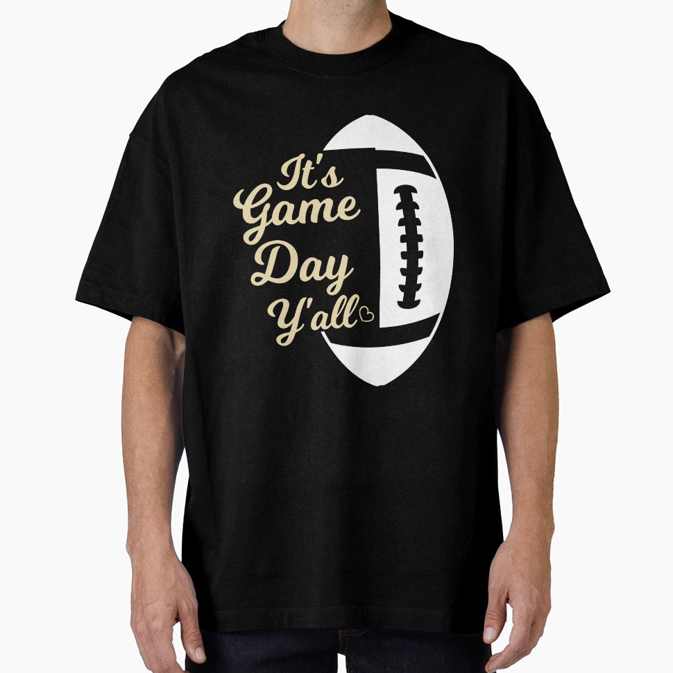 Its Game Day Yall Football Game T-Shirt - Fun Novelty Design for Adults - T-Shirt, Sweatshirt, Hoodie
