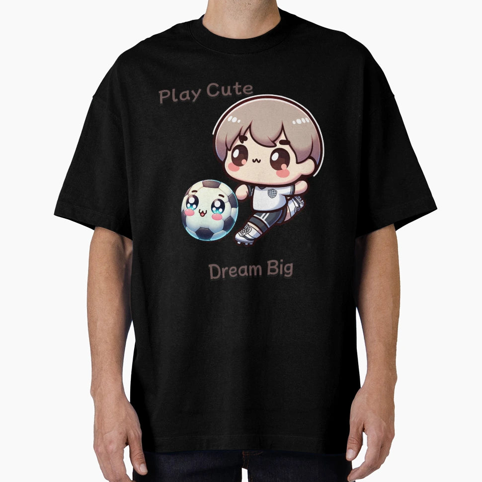 Play Dream Big Soccer T-Shirt - Custom Art Print for Adults - T-Shirt, Sweatshirt, Hoodie