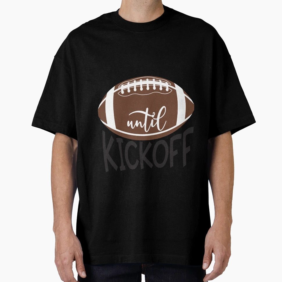 Classy Until Kickoff Football T-Shirt - Aesthetic Graphic Men Women - T-Shirt, Sweatshirt, Hoodie
