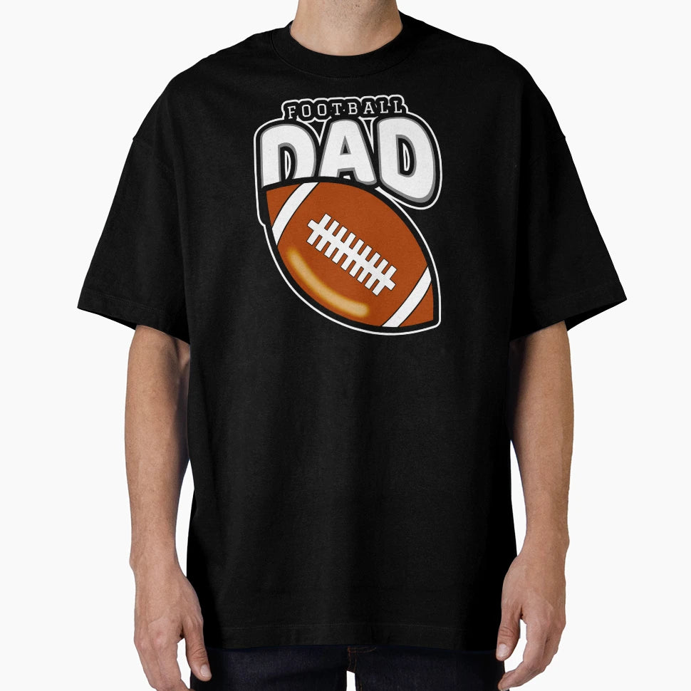 Football Dad T-Shirt - Novelty Apparel Unisex - T-Shirt, Sweatshirt, Hoodie