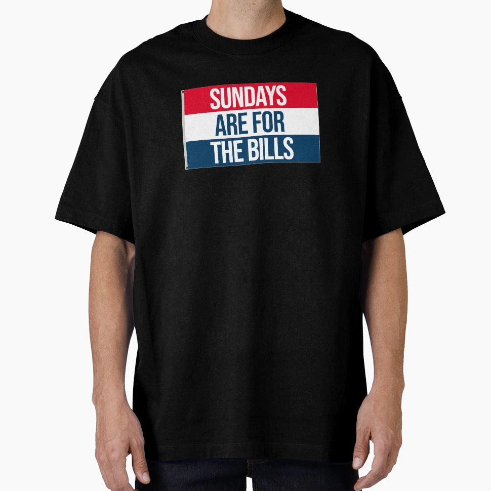 Sundays Are Bills T-Shirt - Minimalist Print Unisex - T-Shirt, Sweatshirt, Hoodie