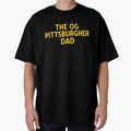 Og Pittsburgher Dad T-Shirt - Graphic Print for Adults - T-Shirt, Sweatshirt, Hoodie