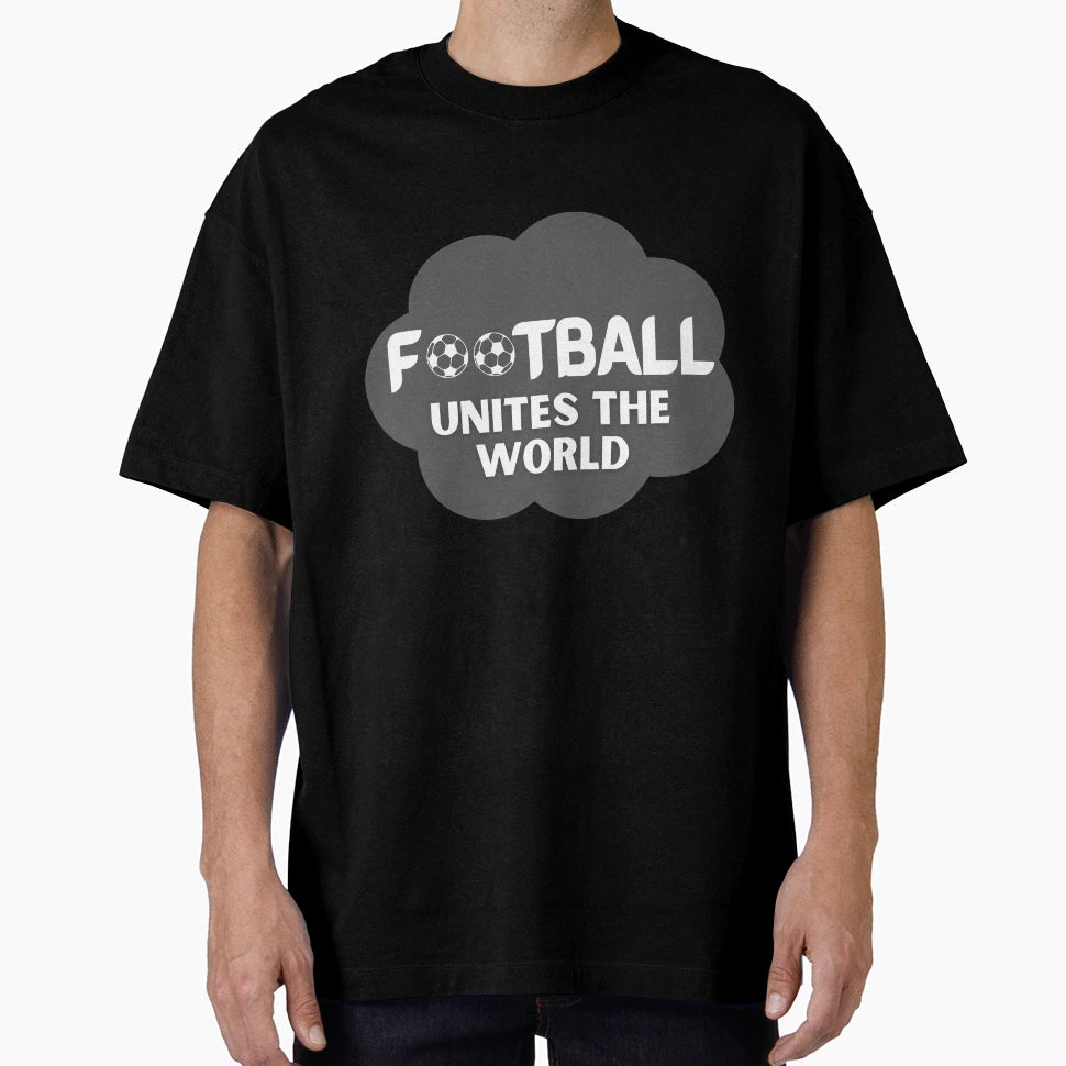 Football Unites World T-Shirt - Minimalist Print Unisex - T-Shirt, Sweatshirt, Hoodie