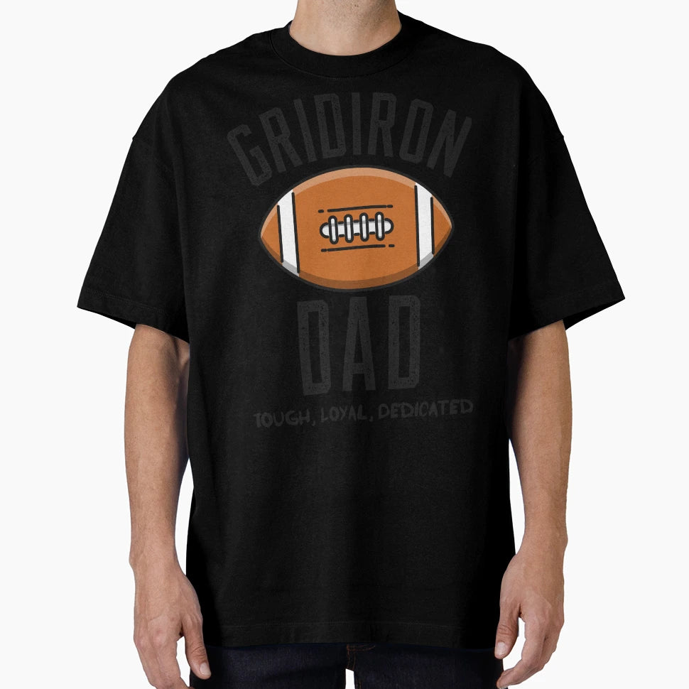 Gridiron Dad T-Shirt - Graphic Print Unisex - T-Shirt, Sweatshirt, Hoodie