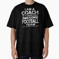 I Am Coach Freakishly Awesome Football T-Shirt - Unique Graphic Unisex - T-Shirt, Sweatshirt, Hoodie