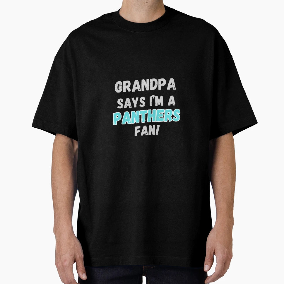 Grandpa Says Im Panthers Fan T-Shirt - Minimalist Print Men Women - T-Shirt, Sweatshirt, Hoodie