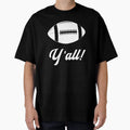 Football Yall T-Shirt - Aesthetic Graphic Men Women - T-Shirt, Sweatshirt, Hoodie