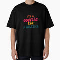 Its Good Day Athetics T-Shirt - Casual Everyday Wear for Adults - T-Shirt, Sweatshirt, Hoodie