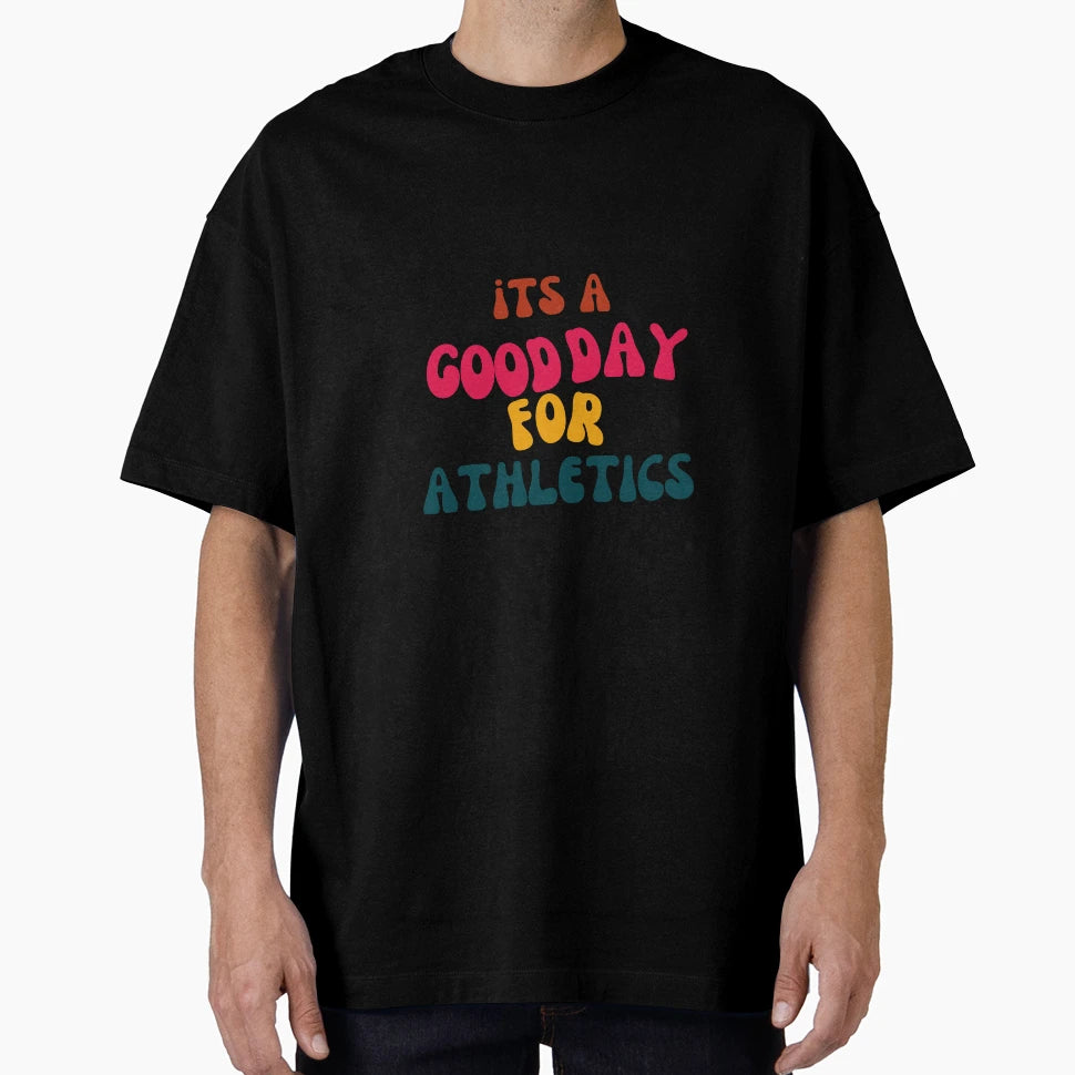 Its Good Day Athetics T-Shirt - Casual Everyday Wear for Adults - T-Shirt, Sweatshirt, Hoodie