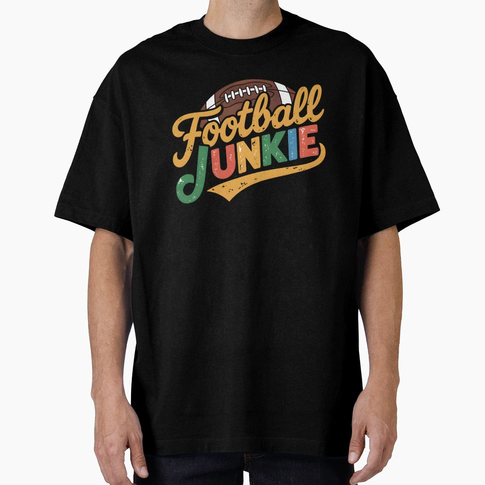 Football Junkie T-Shirt - Fun Novelty Design Unisex - T-Shirt, Sweatshirt, Hoodie