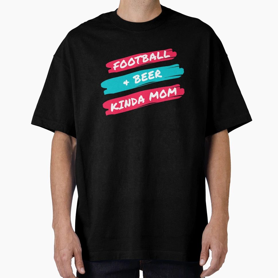 Football And Beer Kinda Mom T-Shirt - Minimalist Print for Adults - T-Shirt, Sweatshirt, Hoodie