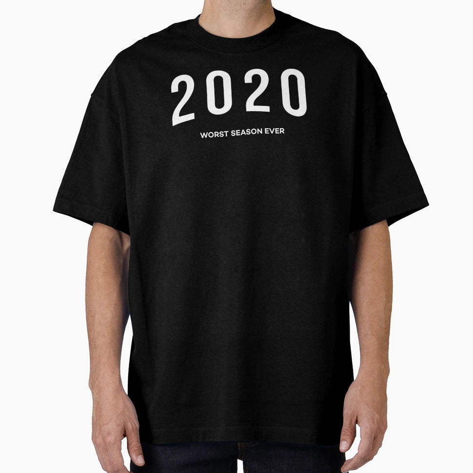 2020 Worst Year Ever T-Shirt - Casual Everyday Wear Men Women - T-Shirt, Sweatshirt, Hoodie