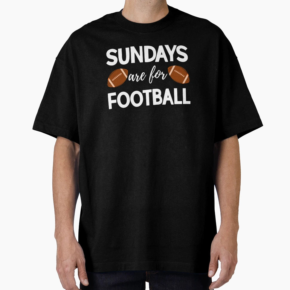 Sundays Are Football T-Shirt - Graphic Print for Adults - T-Shirt, Sweatshirt, Hoodie