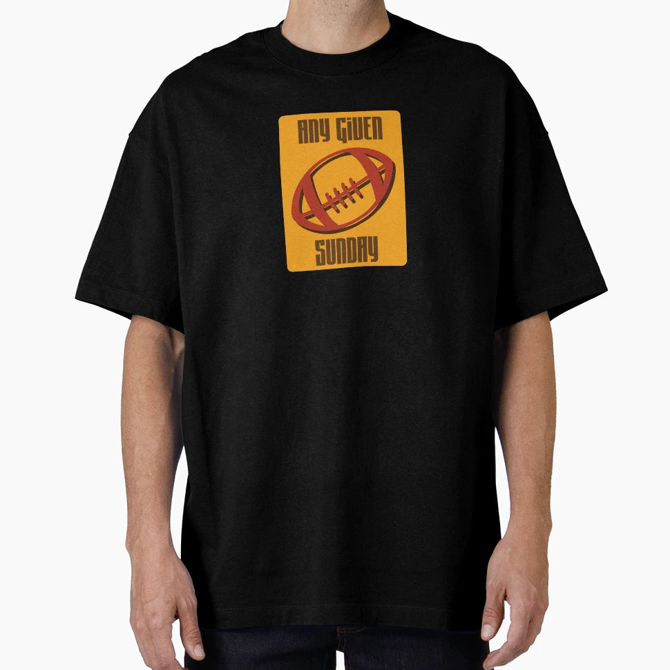 Any Given Sunday T-Shirt - Unique Graphic Men Women - T-Shirt, Sweatshirt, Hoodie