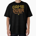 Game Over T-Shirt - Trendy Graphic Men Women - T-Shirt, Sweatshirt, Hoodie