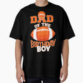 Dad Birthday American Football Party T-Shirt - Aesthetic Graphic Men Women - T-Shirt, Sweatshirt, Hoodie
