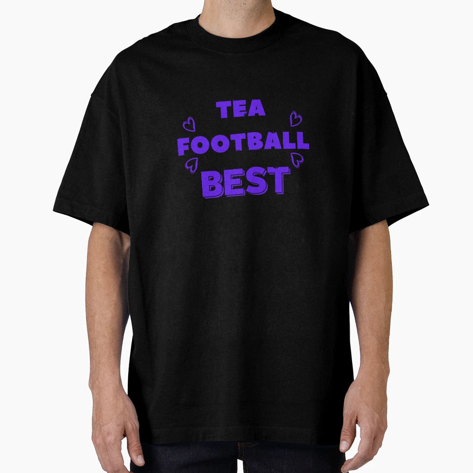 Tea Drinking Football Watching Best T-Shirt - Trendy Graphic for Adults - T-Shirt, Sweatshirt, Hoodie