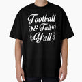 Football And Fall Yall T-Shirt - Fun Novelty Design Unisex - T-Shirt, Sweatshirt, Hoodie