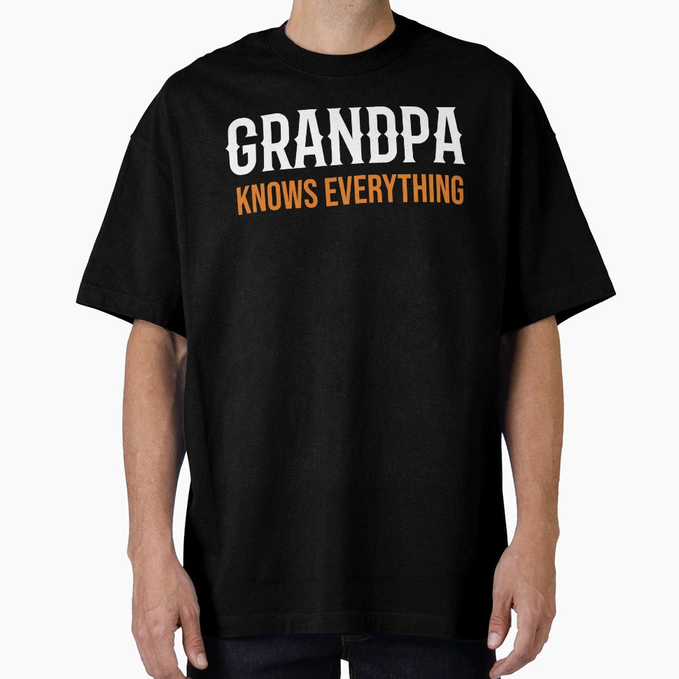Grandpa Knows Everything Funny T-Shirt - Fun Novelty Design for Adults - T-Shirt, Sweatshirt, Hoodie
