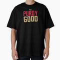 Purdy Good 13 T-Shirt - Custom Art Print Men Women - T-Shirt, Sweatshirt, Hoodie