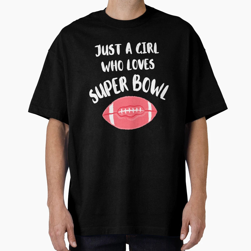 Just Who Loves Super Bowl T-Shirt - Graphic Print Men Women - T-Shirt, Sweatshirt, Hoodie