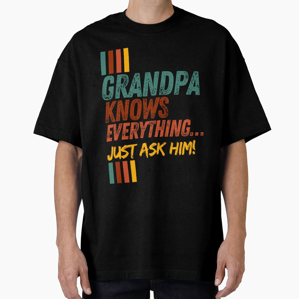 Funny Grandpa Knows Everything T-Shirt - Minimalist Print Unisex - T-Shirt, Sweatshirt, Hoodie