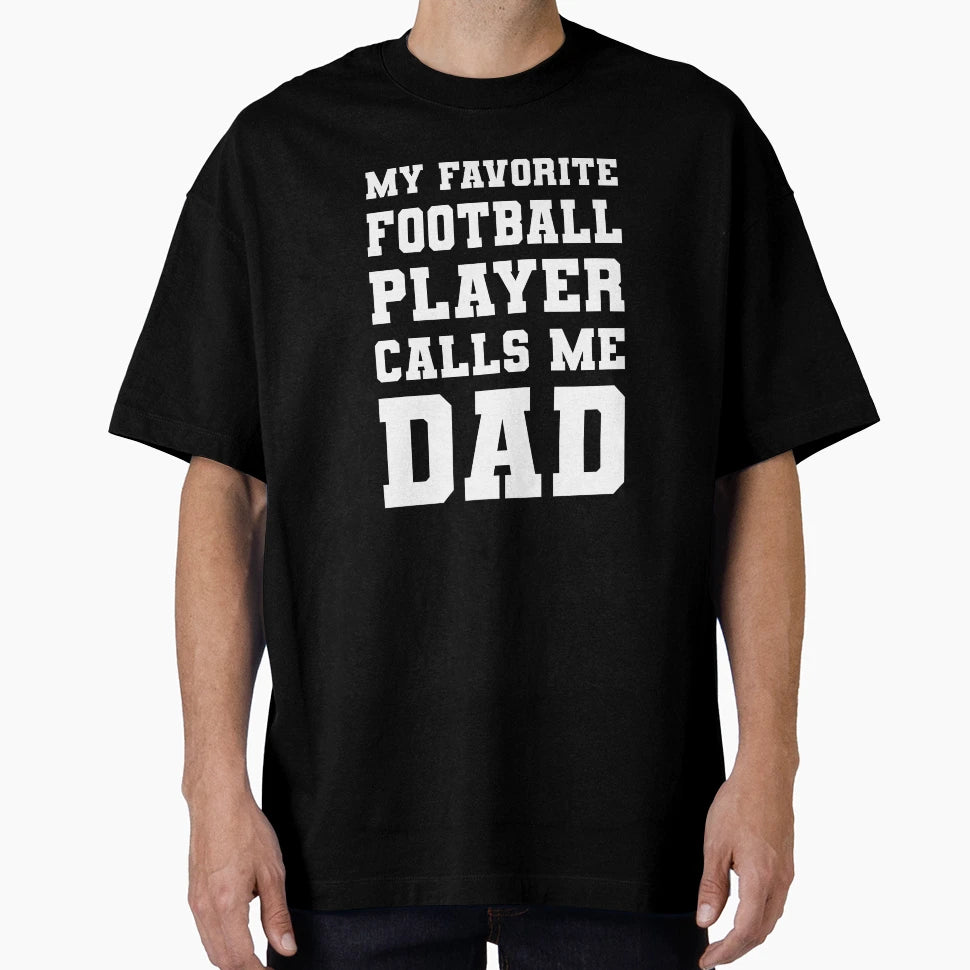 My Favorite Football Player Calls Me Dad T-Shirt - Minimalist Print Unisex - T-Shirt, Sweatshirt, Hoodie