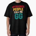 Womens My Favorite People Call Me T-Shirt - Casual Everyday Wear Men Women - T-Shirt, Sweatshirt, Hoodie