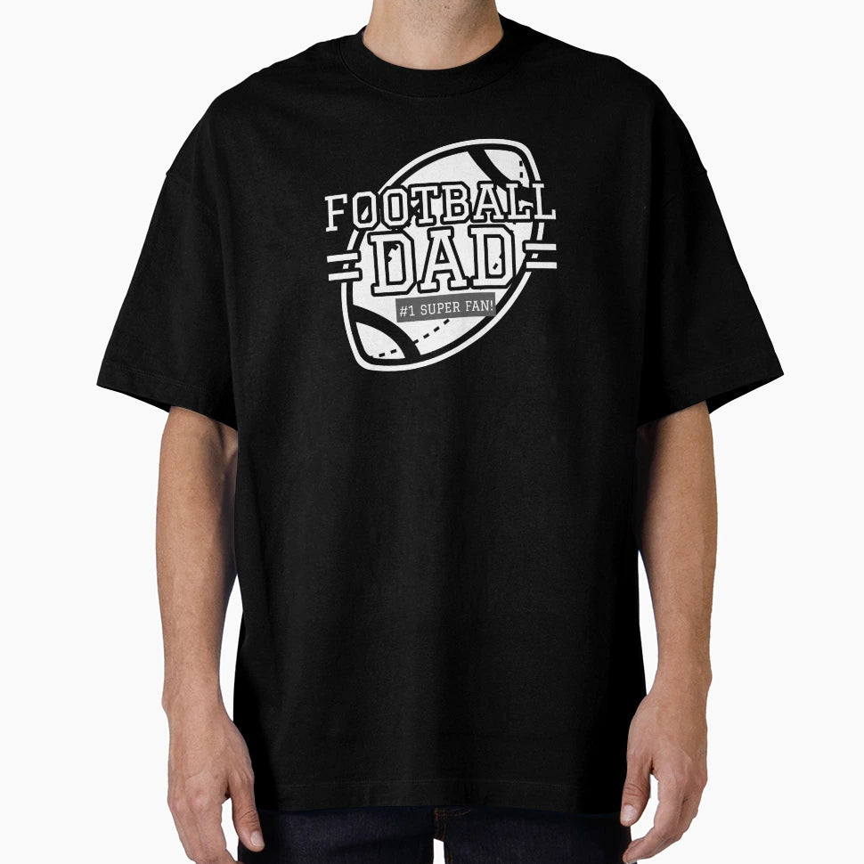 Football Dad 1 Super Fan T-Shirt - Graphic Print Unisex - T-Shirt, Sweatshirt, Hoodie