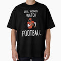 Real Watch Football T-Shirt - Casual Everyday Wear Unisex - T-Shirt, Sweatshirt, Hoodie