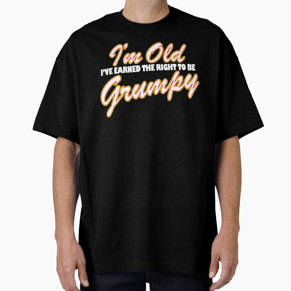 I'm Old I've Earned The Right To Be Grumpy by - Adult & Kids T-Shirts, Sweatshirts & Hoodies apparel design preview 1