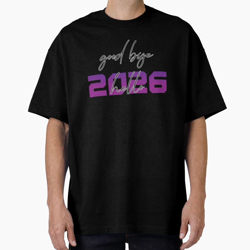 Good Bye 2025 Hello 2026 Goodbye 2025 T-Shirt - Unique Graphic Men Women - T-Shirt, Sweatshirt, Hoodie