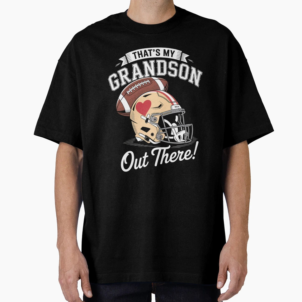 Thats My Grandson Out There Funny T-Shirt - Novelty Apparel Men Women - T-Shirt, Sweatshirt, Hoodie