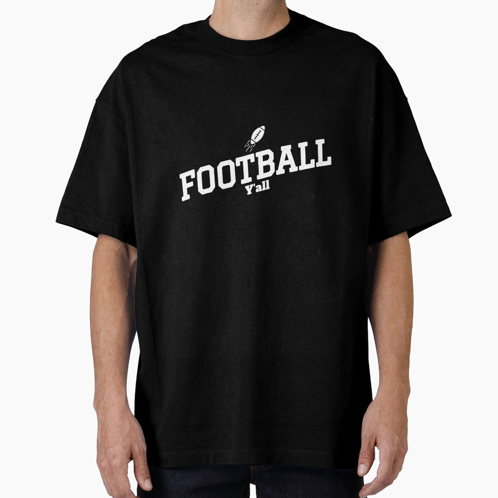 Football Yall T-Shirt - Unique Graphic for Adults - T-Shirt, Sweatshirt, Hoodie